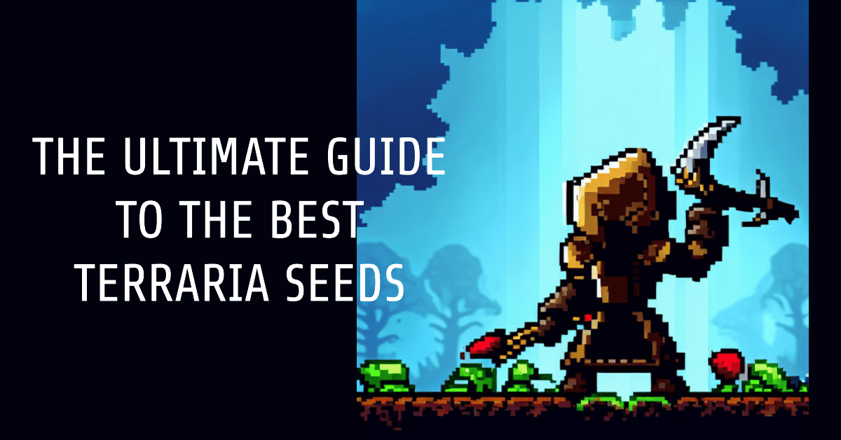 The Best Terraria Seeds - Apex Hosting