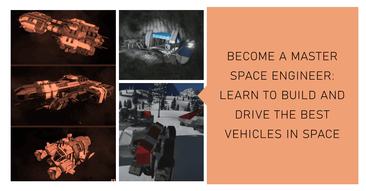 Become a Master Space Engineer Learn to Build and Drive the Best Vehicles in Space