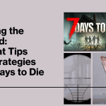 Fighting the Undead Combat Tips and Strategies for 7 Days to Die