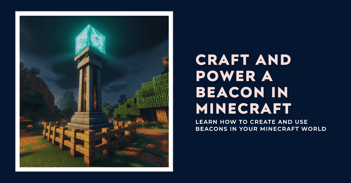 Craft and Power a Beacon in Minecraft