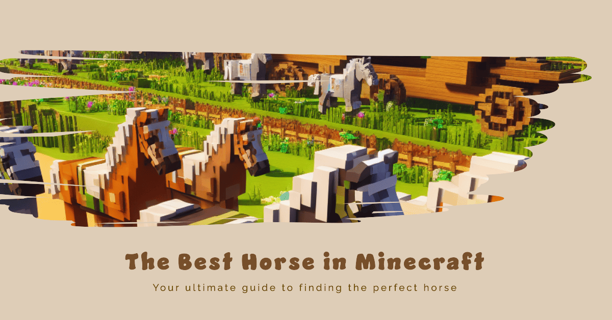 Discover the Best Horse in Minecraft