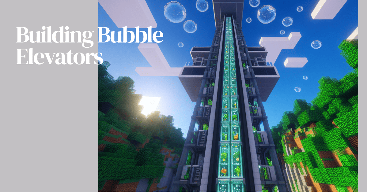 Build bubble elevator minecraft 7823