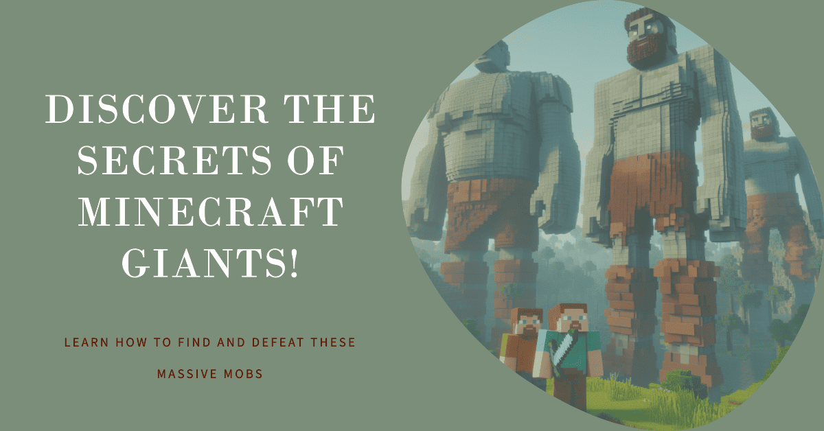 Discover the Secrets of Minecraft Giants